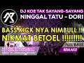 DJ KOE TAK SAYANG SAYANG VIRAL TIK TOK || NINGGALI TATU Remix DJ Tokek by Adirazqa