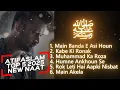 Download Lagu New Naat 2025 | Atif Aslam Naat | Aye Saba Mustafa Se Keh Dena | ‎صَلَّى اللّٰهُ عَلَيْهِ وَسَلَّم