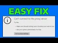 How To Fix Can t Connect To The Proxy Server in Microsoft Edge Windows Proxy Server Error