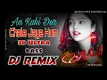 Download Lagu Aa kahi dur chale jaye hum old hindi Hi-Fi remix song