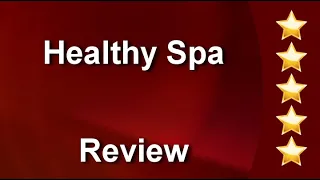 Healthy Spa Oklahoma City Wonderful Five Star Review by Robert Spencer