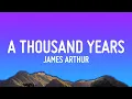 Download Lagu James Arthur - A Thousand Years (Lyrics) [1 Hour]