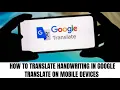 How to Translate Handwriting Using Google Translate on Mobile Device