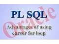 Advantages of using cursor for loop in Oracle pl sql