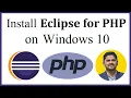 How to Install Eclipse for PHP on Windows 10 Complete Installation