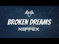Download Lagu NEFFEX - Broken Dreams (Lyrics)