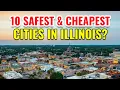 10 Safest and Most Affordable Places to Live in Illinois Right Now