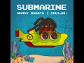 Submarine - Namoy Budaya & Souljah