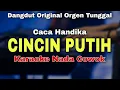 Download Lagu CINCIN PUTIH - CACA HANDIKA | KARAOKE LIRIK DANGDUT LAWAS ORIGINAL