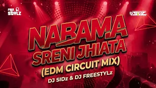 nabama sreni jhiata edm x circuit mix dj freestylz u0026 dj sidz full song 
