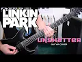 Download Lagu Linkin Park - Unshatter (Guitar Cover)