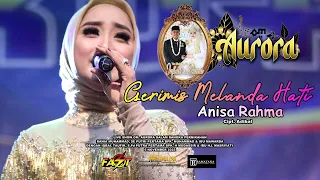 Download GERIMIS MELANDA HATI-  ANISA RAHMA - AURORA LIVE KELAPA GADING RAMAYANA AUDIO MP3