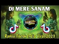 Download Lagu DJ MERE SANAM REMIX TIKTOK INDIA TERBARU 2023 FULL BASS YANG KALIAN CARI