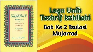 Download Belajar Bahasa Arab Praktis; Lagu Unik Tashrif Isthilahi Bab Ke-2 Tsulasi Mujarrad MP3