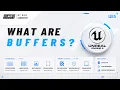 Buffers Explanation - Unreal Engine 5 Optimization Course