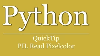 QuickTip - Python Tutorial PIL Pixelfarbe auslesen python pillow get pixel color