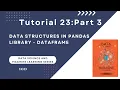 DS - ML Tutorial 23 Data Structures in Pandas library