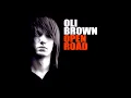 Oli Brown   Open Road !!!