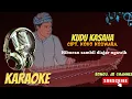 Download Lagu KARAOKE KUDU KASAHA ( KAWIH) MANG KOKO