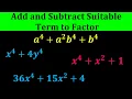 Adding and Subtracting Suitable Term - Factor methods