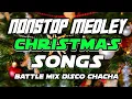 CHRISTMAS SONGS MEDLEY DISCO CHACHA BATTLE MIX 2025 