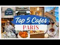 Top 5 Cafes in Paris Parisian Vibe