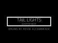 TAIL LIGHTS By Blacktop Mojo Drum Cover