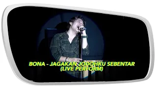 Download Bona - Jagakan Jodohku Sebentar (Live Perform) MP3