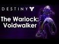 The Classes of Destiny Breakdown Warlock - The Voidwalker Subclass