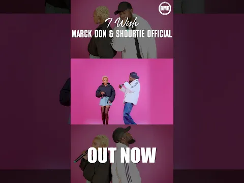 Marck Don & Shourtie Official - I Wish