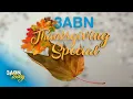 Give Thanks | 3ABN Thanksgiving Day Special
