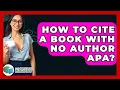 Download Lagu How To Cite A Book With No Author APA? - The Language Library