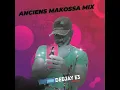 Download Lagu ANCIENS MAKOSSA Mix