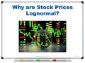 Why are Stock Prices Lognormal