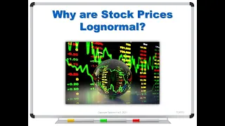 Why are Stock Prices Lognormal