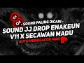 Download Lagu DJ DROP ENAKEUN V11 X SECAWAN MADU SOUND JJ KANE VIRAL TIKTOK FULL BASS TERBARU 2024🎧