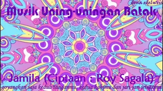 Download Musik Uning uningan Batak 7, Jamila (Ciptaan : Roy Sagala) MP3