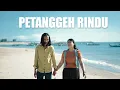 Download Lagu Petanggeh Rindu - Yan Mus Feat Nirra Yan (Official Music Video)