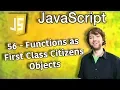 JavaScript Programming Tutorial 56 - Functions as First Class Citizens Objects