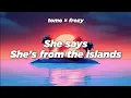 Download Lagu She says she's from the islands - KOMPA by TOMO, FROZY (lyrics, cyclized)