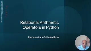 Relational arithmetic Operators in Python - explained with demonstration programs