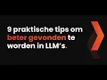 9 praktische tips om beter gevonden te worden in LLM's