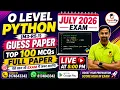 O Level Python Programming M3-R5 1 Guess Paper Top 100 MCQs O Level July 2026