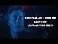 Lagu Kato feat. Jon - Turn The Lights Off (PatRaveStudio Remix)