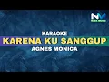 Download Lagu Agnes Monica - Karena Ku Sanggup (Karaoke Version)