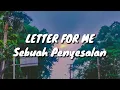 Download Lagu Letter For Me - Sebuah Penyesalan (Lirik)