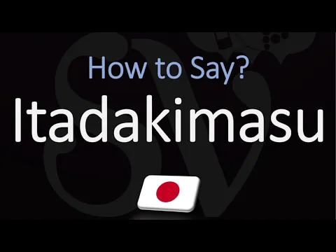 Download MP3 How to Pronounce Itadakimasu? (CORRECTLY) Meaning & Pronunciation