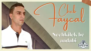 Cheb Faycal Nechkilek Be Aadabi  Cheb Faycal Nechkilek Be Aadabi
