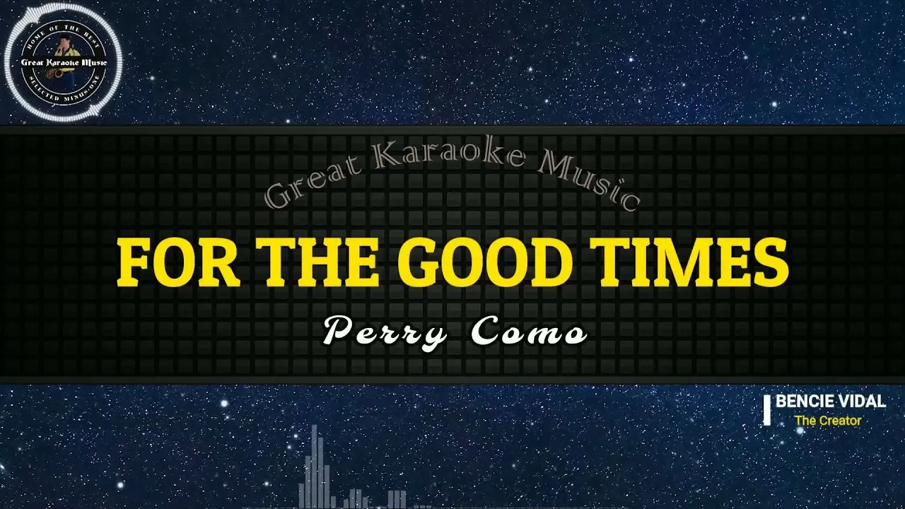 For The Good Times (KARAOKE) Perry Como