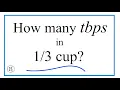 How Many Tablespoons are in One Third Cup